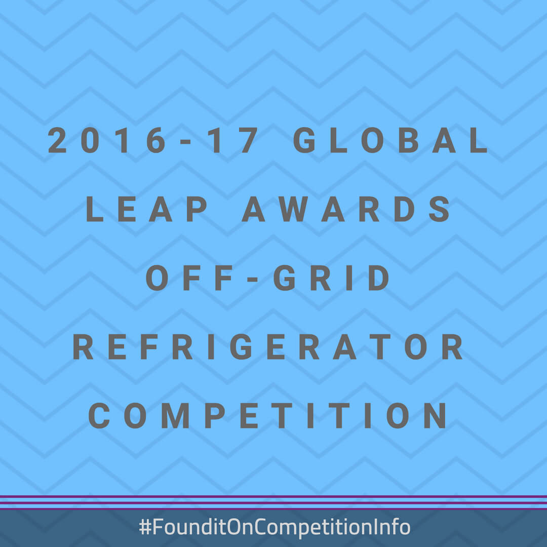 2016-17 Global LEAP Awards Off-Grid Refrigerator Competition