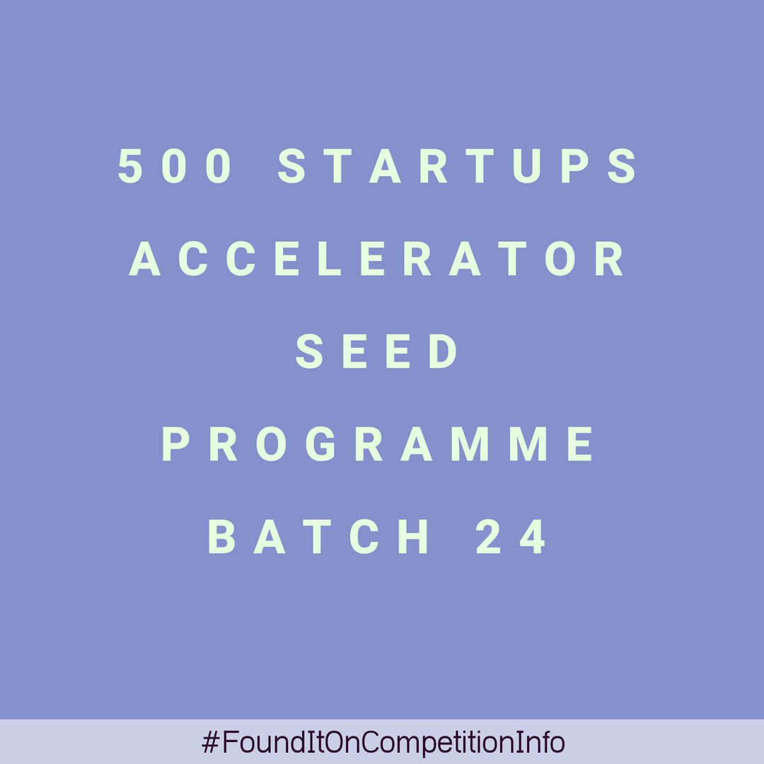 500 Startups Accelerator Seed Programme Batch 24