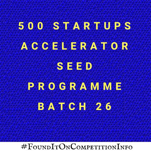 500 Startups Accelerator Seed Programme Batch 26