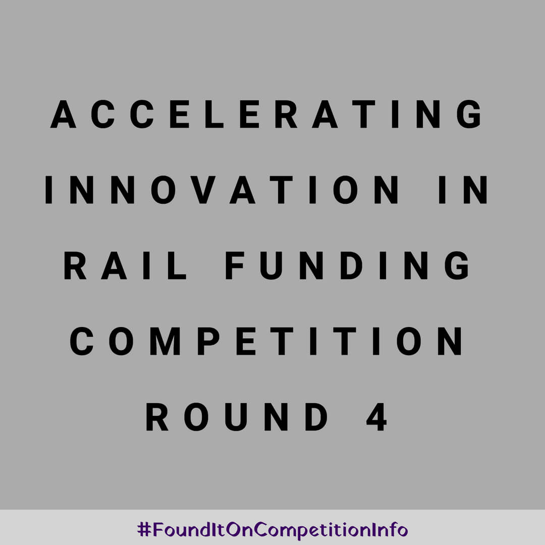 Accelerating Innovation in Rail Funding competition Round 4 