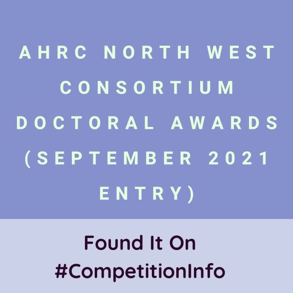 AHRC North West Consortium Doctoral Awards (September 2021 entry)