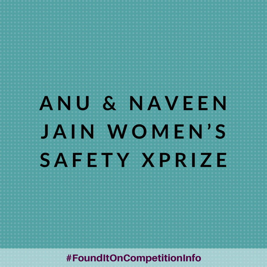 Anu & Naveen Jain Women’s Safety XPRIZE