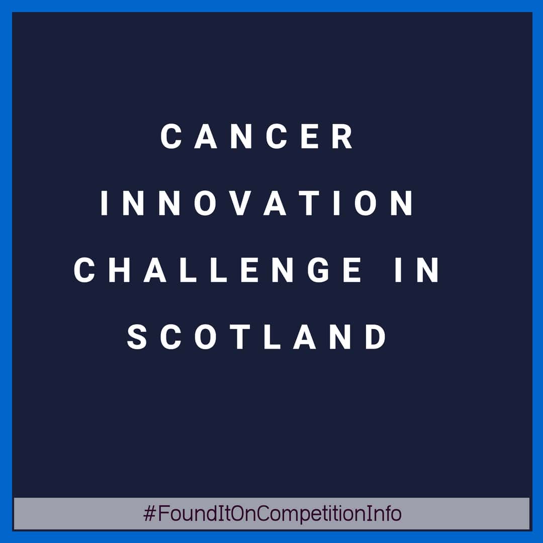 Cancer innovation challenge in Scotland
