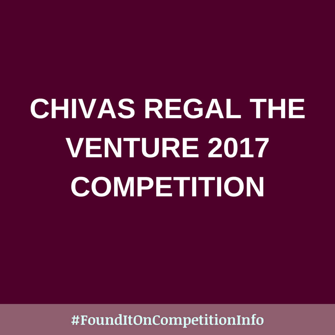 Chivas Regal The Venture 2017 Competition