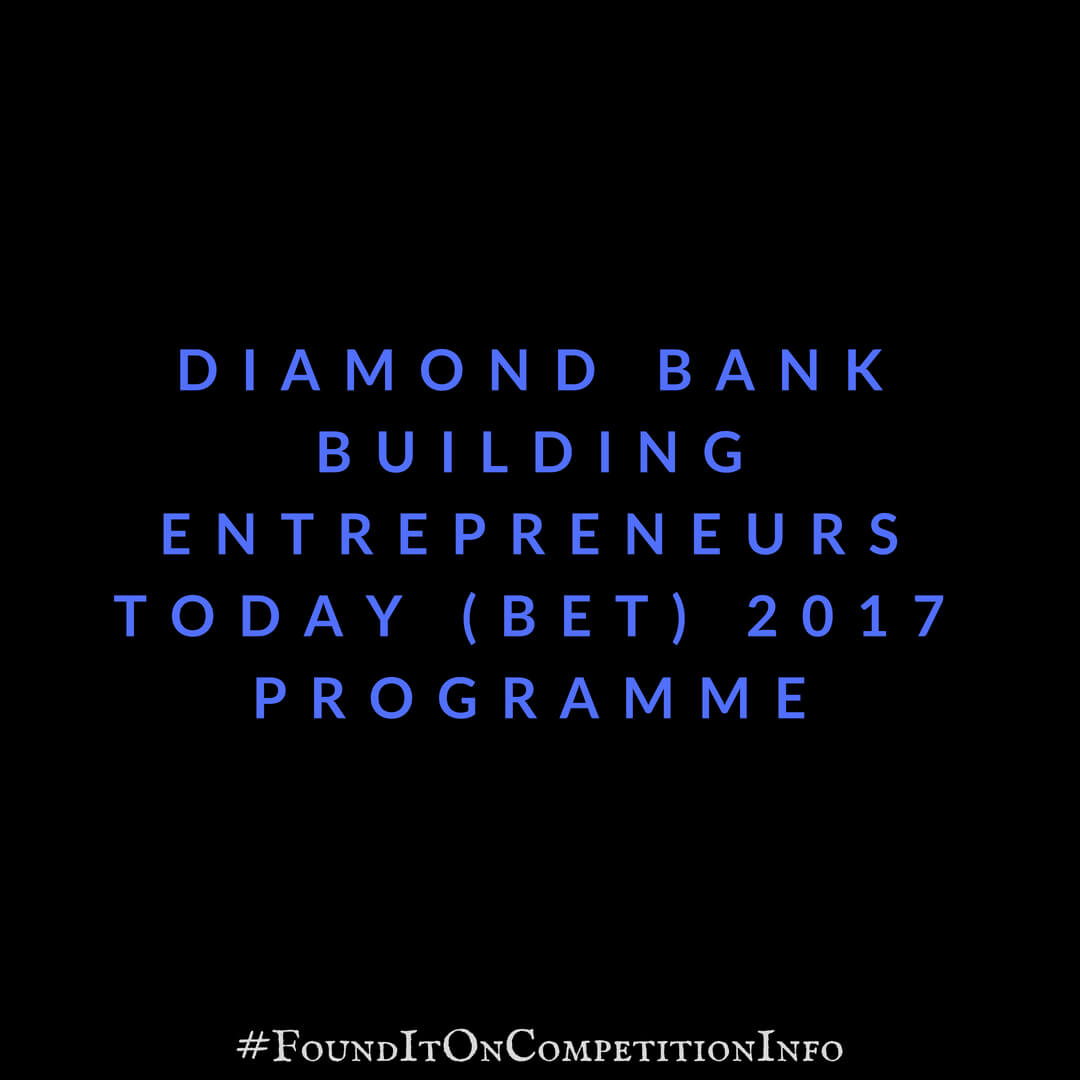Diamond Bank Building Entrepreneurs Today (BET) 2017 Programme