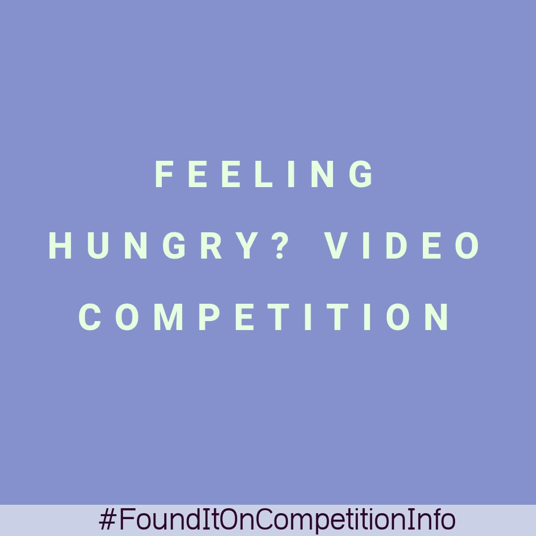 Feeling Hungry? Video Competition