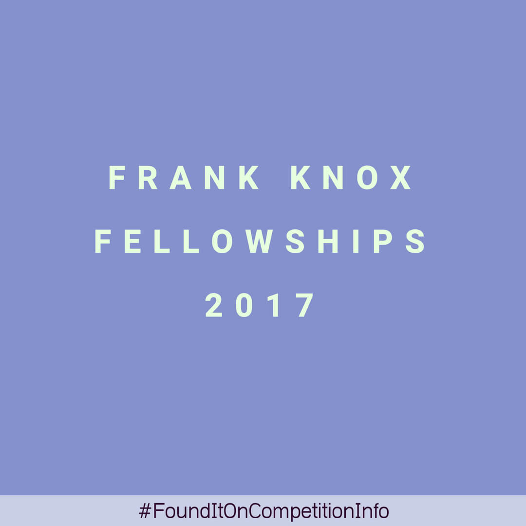 Frank Knox Fellowships 2017
