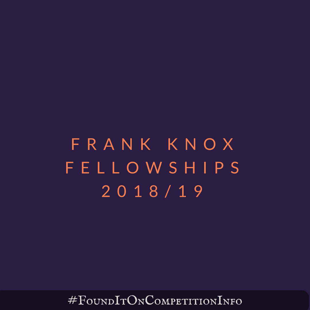 Frank Knox Fellowships 2018/19
