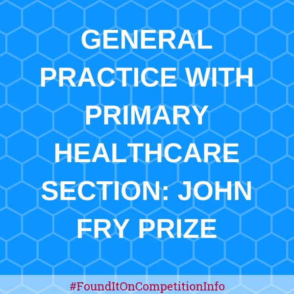 General Practice with Primary Healthcare Section: John Fry Prize