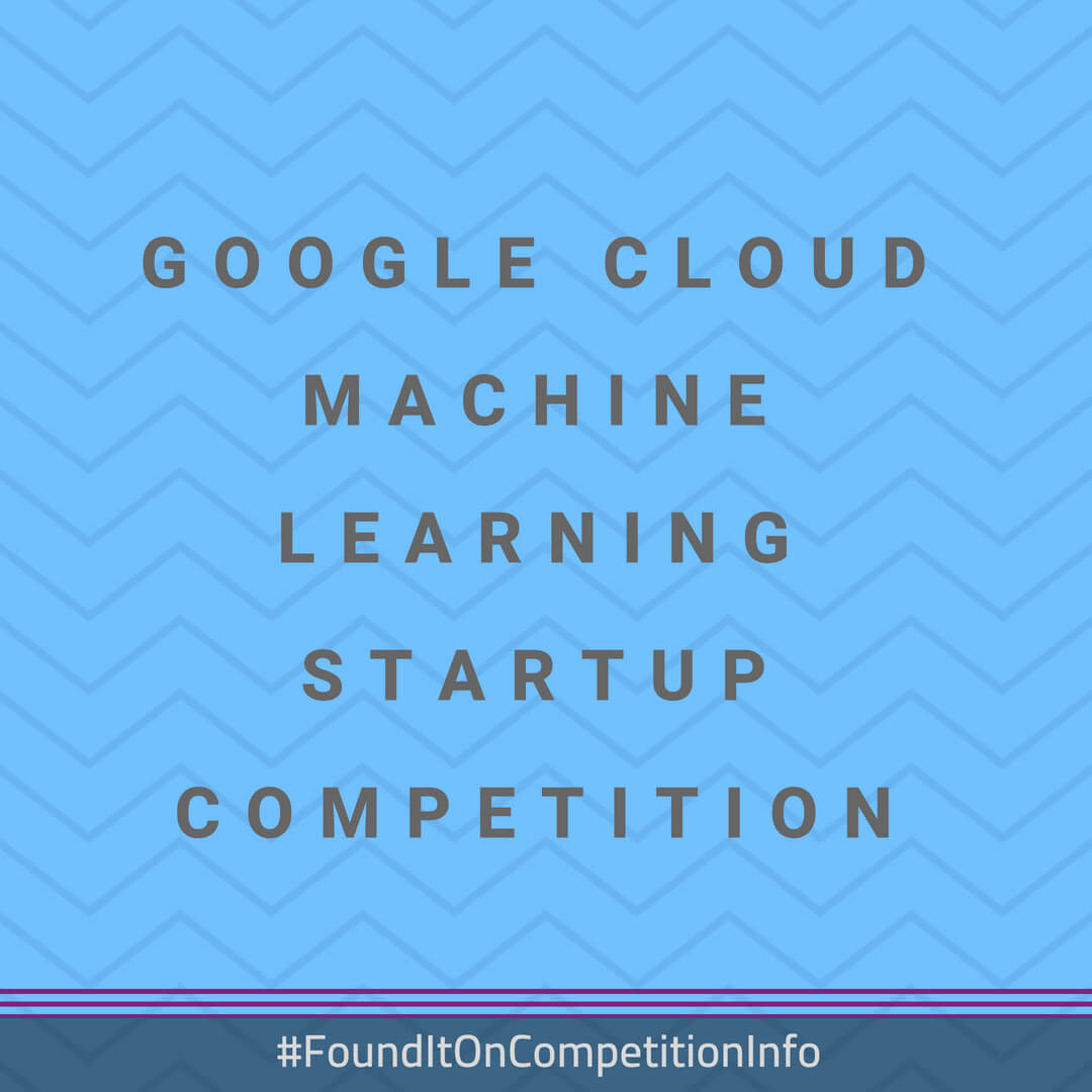Google Cloud Machine Learning Startup Competition