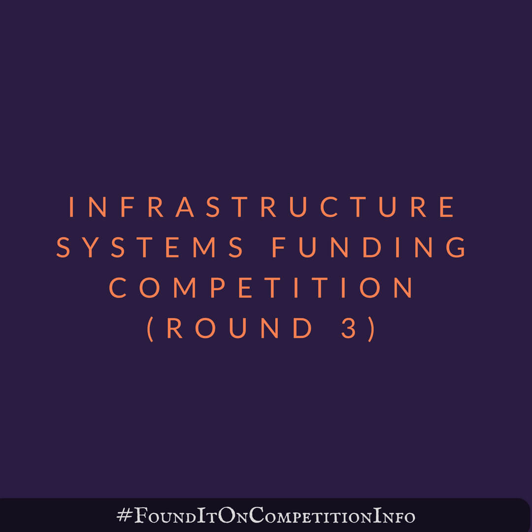 Infrastructure Systems Funding competition (Round 3)
