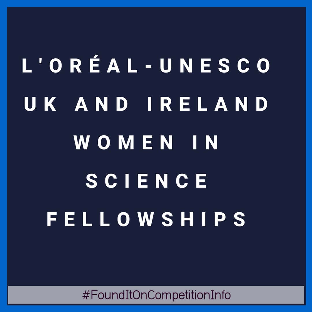 L'Oréal-UNESCO UK and Ireland Women in Science Fellowships