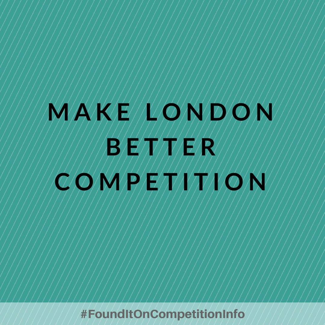 Make London Better Competition