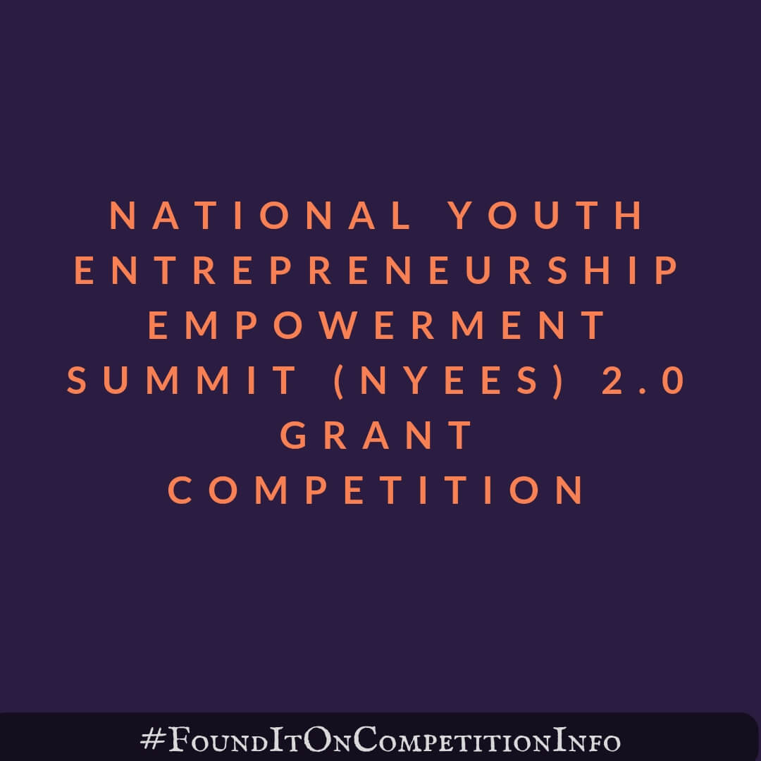 National Youth Entrepreneurship Empowerment Summit (NYEES) 2.0 Grant Competition