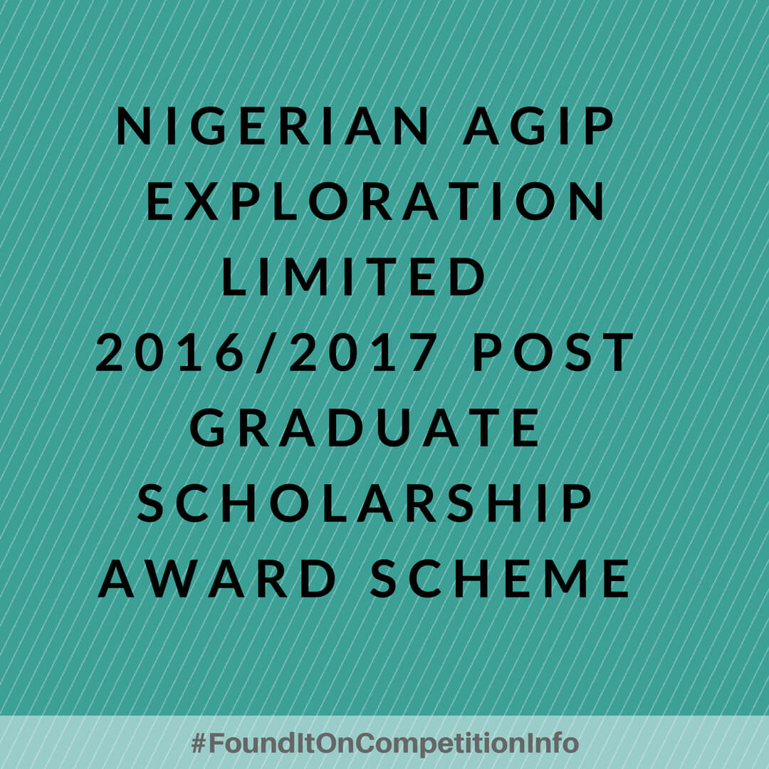 Nigerian Agip Exploration Limited 2016/2017 Post Graduate Scholarship Award Scheme