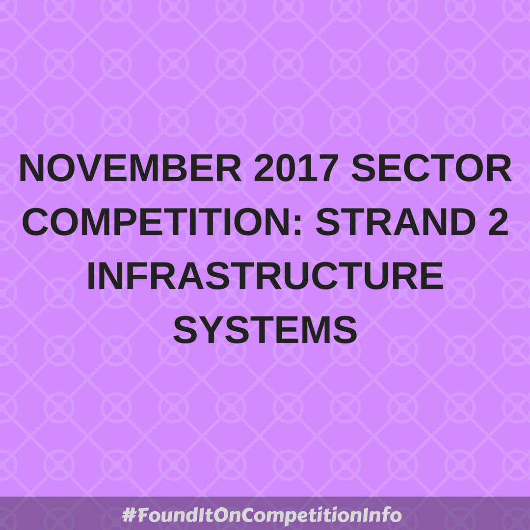 November 2017 sector competition: Strand 2 Infrastructure Systems 