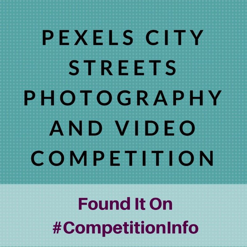 Pexels City Streets Photography and Video Competition