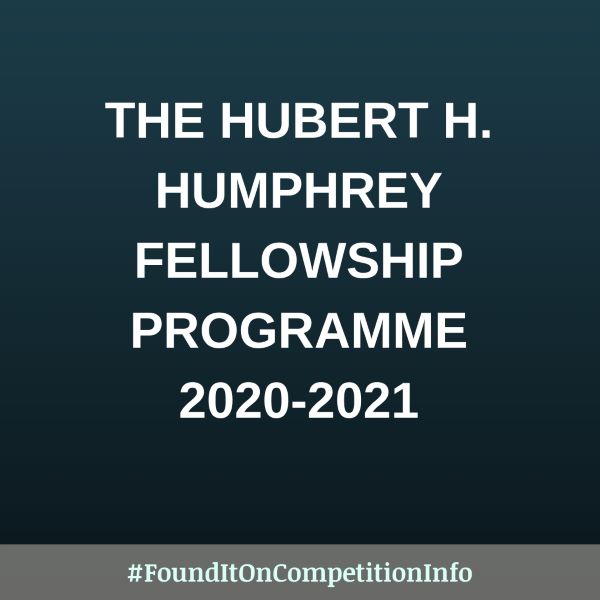 The Hubert H. Humphrey Fellowship Programme 2020-2021