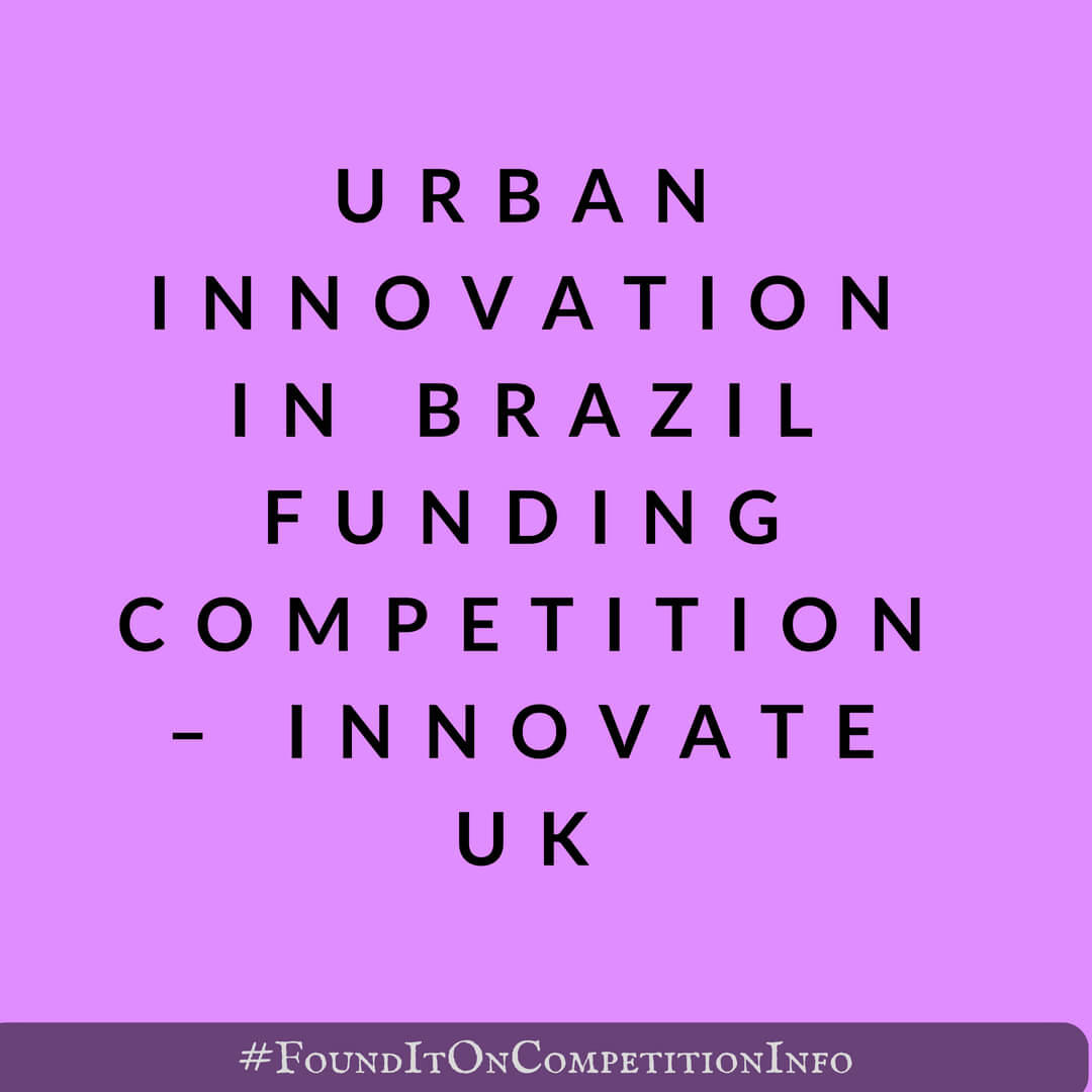 Urban innovation in Brazil Funding competition – Innovate UK