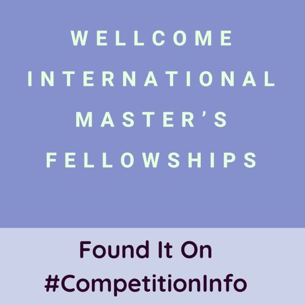 Wellcome International Master’s Fellowships